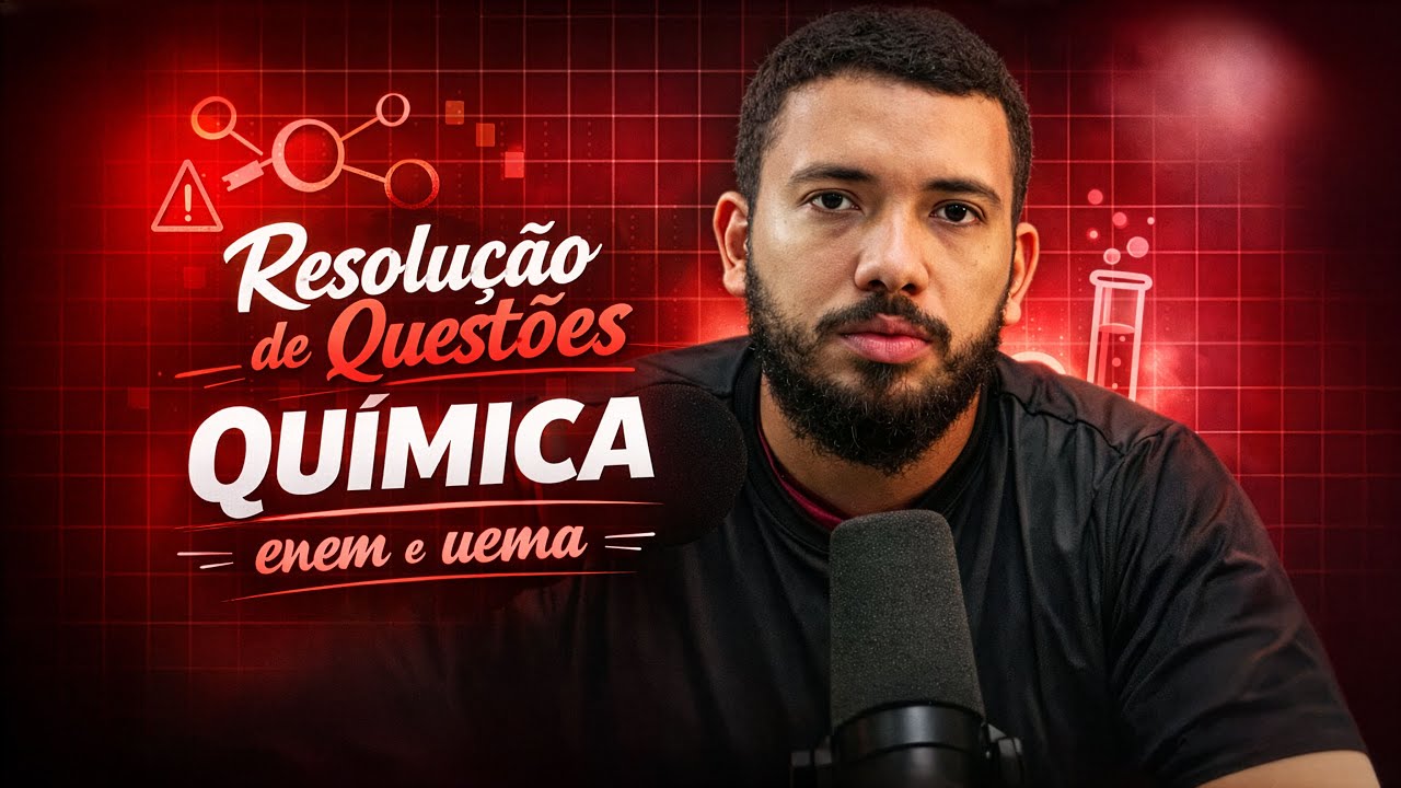 Resolução de Questões Quimica enem e uema