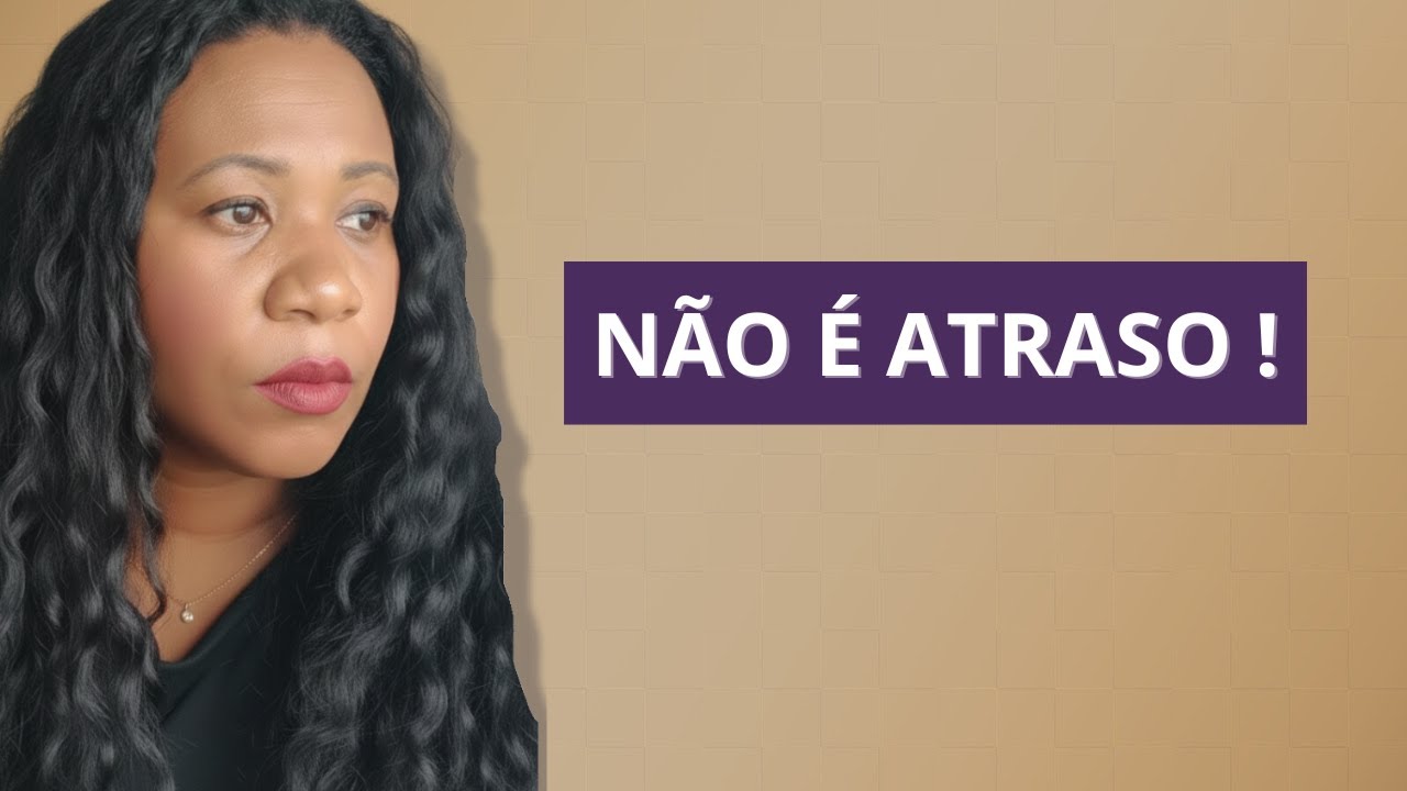 Você não está ATRASADA 