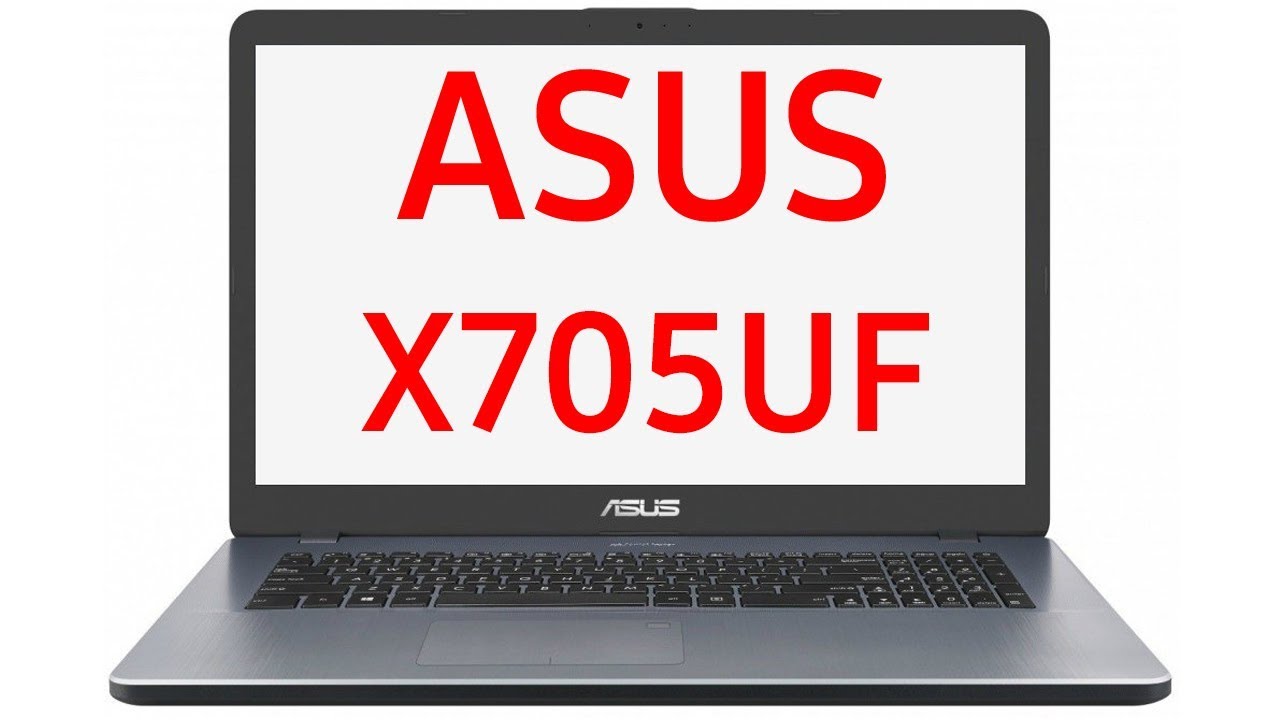Ноутбук Asus VivoBook 17 X705UF (BX122T, BX124T, GC010, GC011T, GC015, GC016, GC016T, GC017)