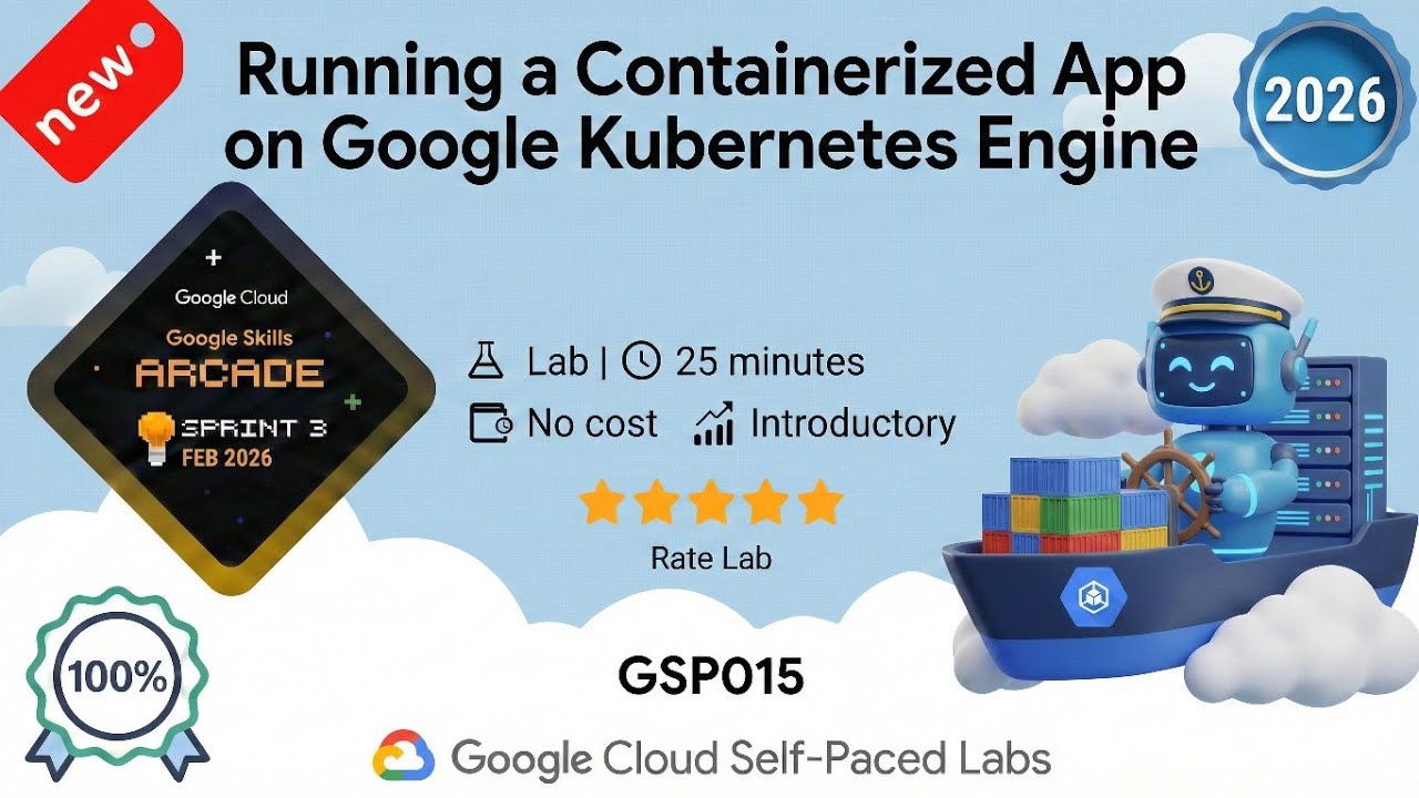 Running a Containerized App on Google Kubernetes Engine | GSP015 | Arcade 2026