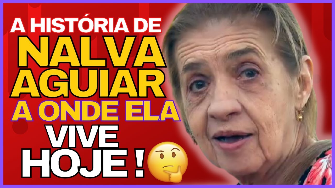 A CANTORA que O BRASIL n&atilde;o PODE ESQUECER-NALVA AGUIAR  a HIST&Oacute;RIA que TODOS DEVERIAM SABER!