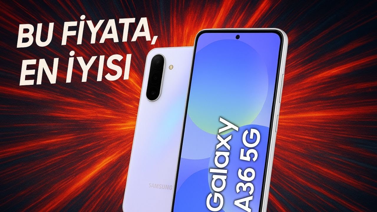Fiyatına göre en iyi telefon olabilir; Samsung Galaxy A36 5G inceleme