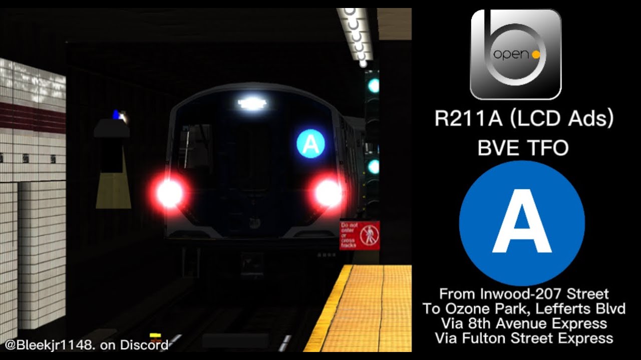 OpenBVE TFO: R211A A Train From Inwood-207th Street - Ozone Pk Lefferts Blvd