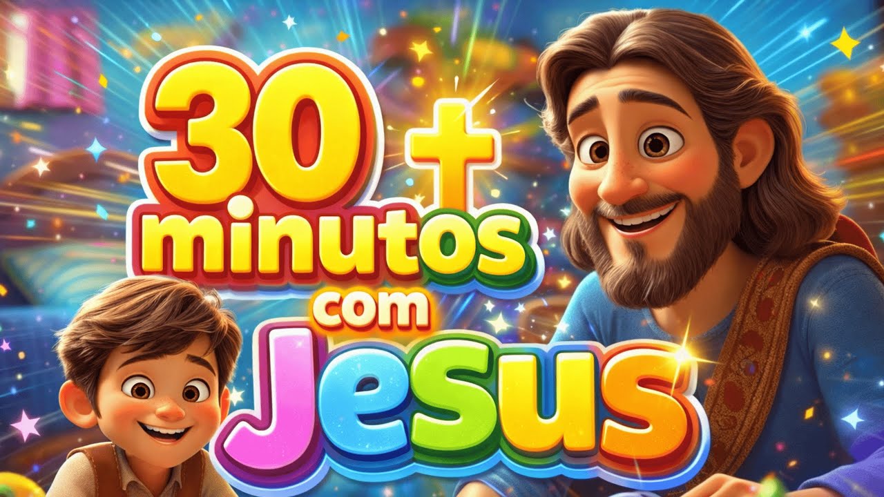30 Minutos com Jesus | Música Infantil Gospel | Vem Cantar e Dançar