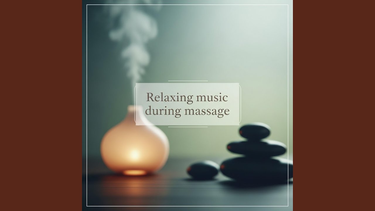 Gentle Massage Music Flow