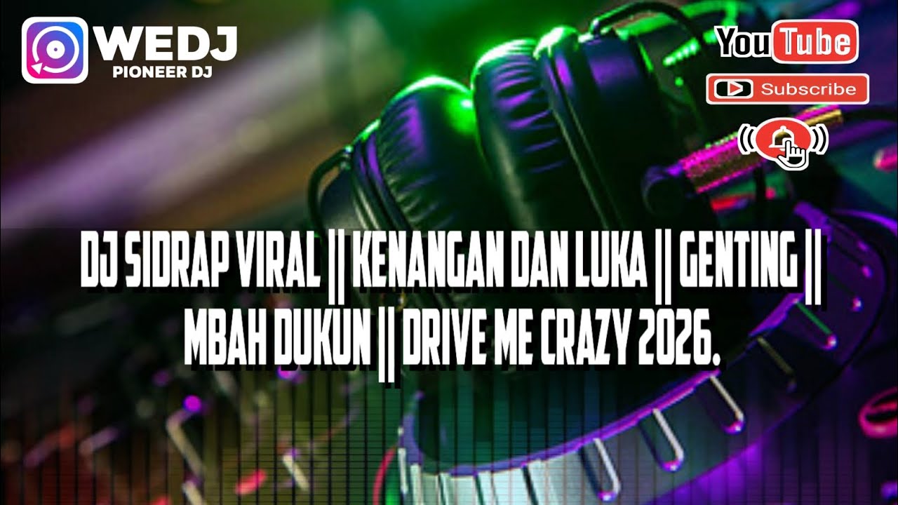 DJ SIDRAP VIRAL|| KENANGAN DAN LUKA || GENTING|| MBAH DUKUN|| DRIVE ME CRAZY 2026.