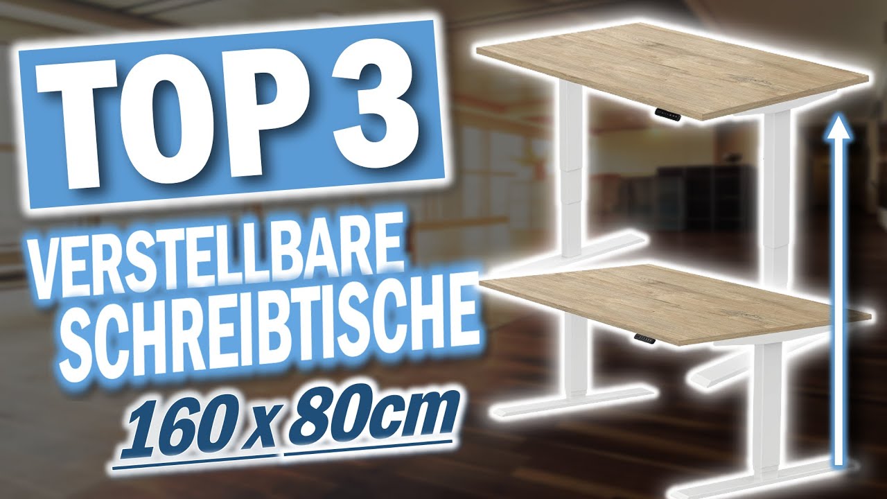 Top 3 H&Ouml;HENVERSTELLBARE SCHREIBTISCHE 160x 80cm