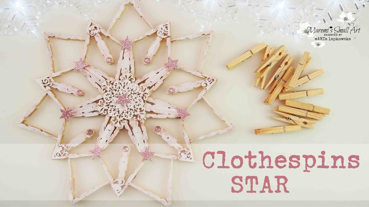 Clothespins DIY Beautiful Christmas Star Snowflake Clothes Pegs Ornament ~ ✂️ Maremi's Small Art