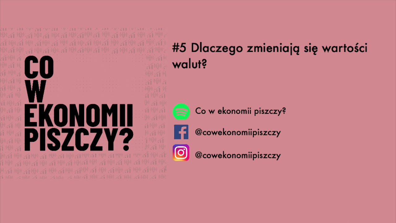 #5 Dlaczego zmieniają się wartości walut?