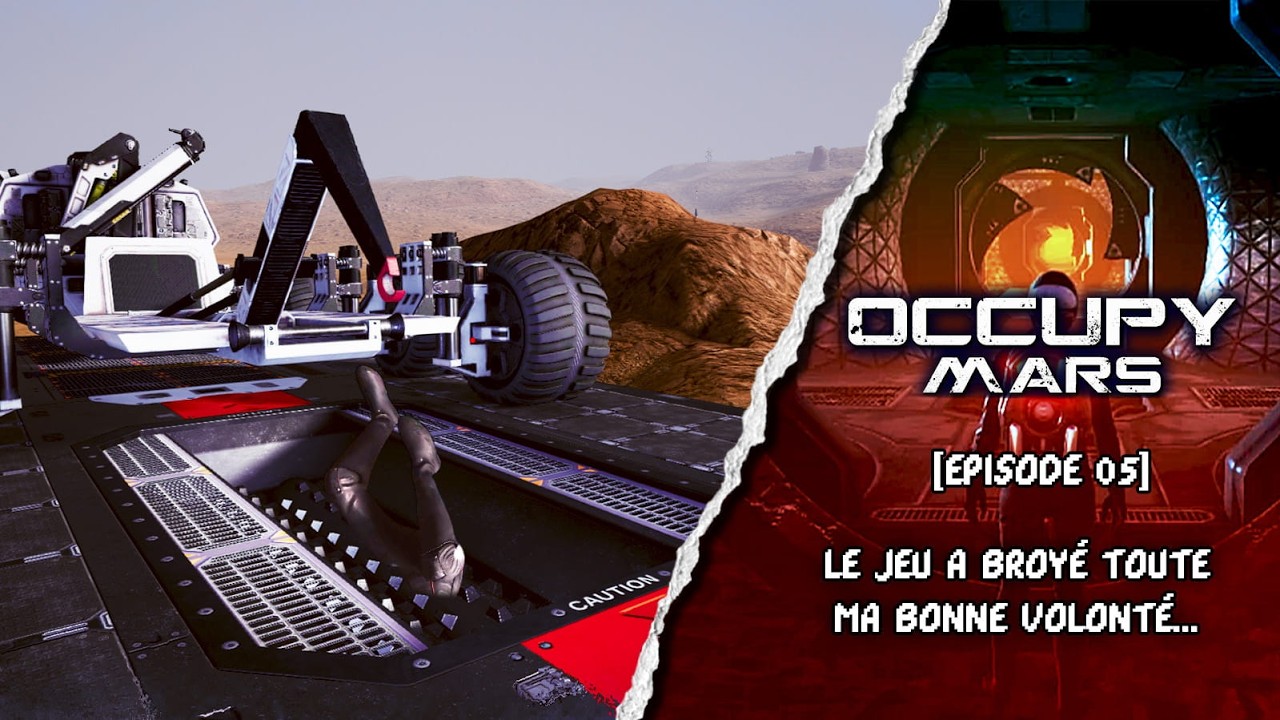 Le jeu a BROYÉ toute ma bonne volonté... - OCCUPY MARS [EP05]