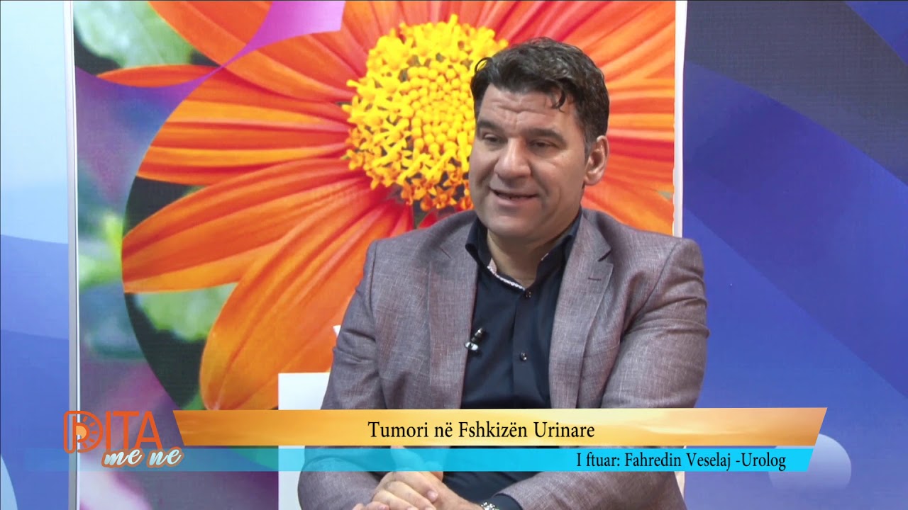 Dita me Ne - Dr.Fahredin Veselaj  (Tumori ne Fshkizen Urinare)