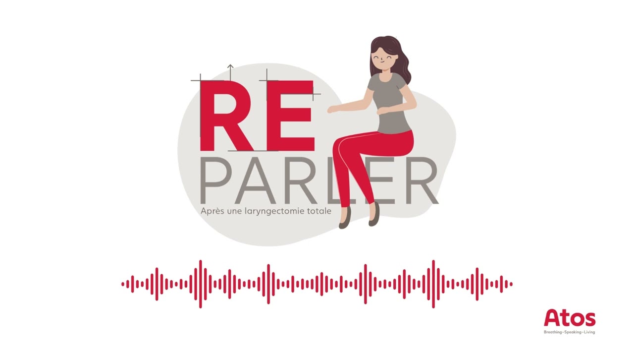 RE Parler après une laryngectomie totale