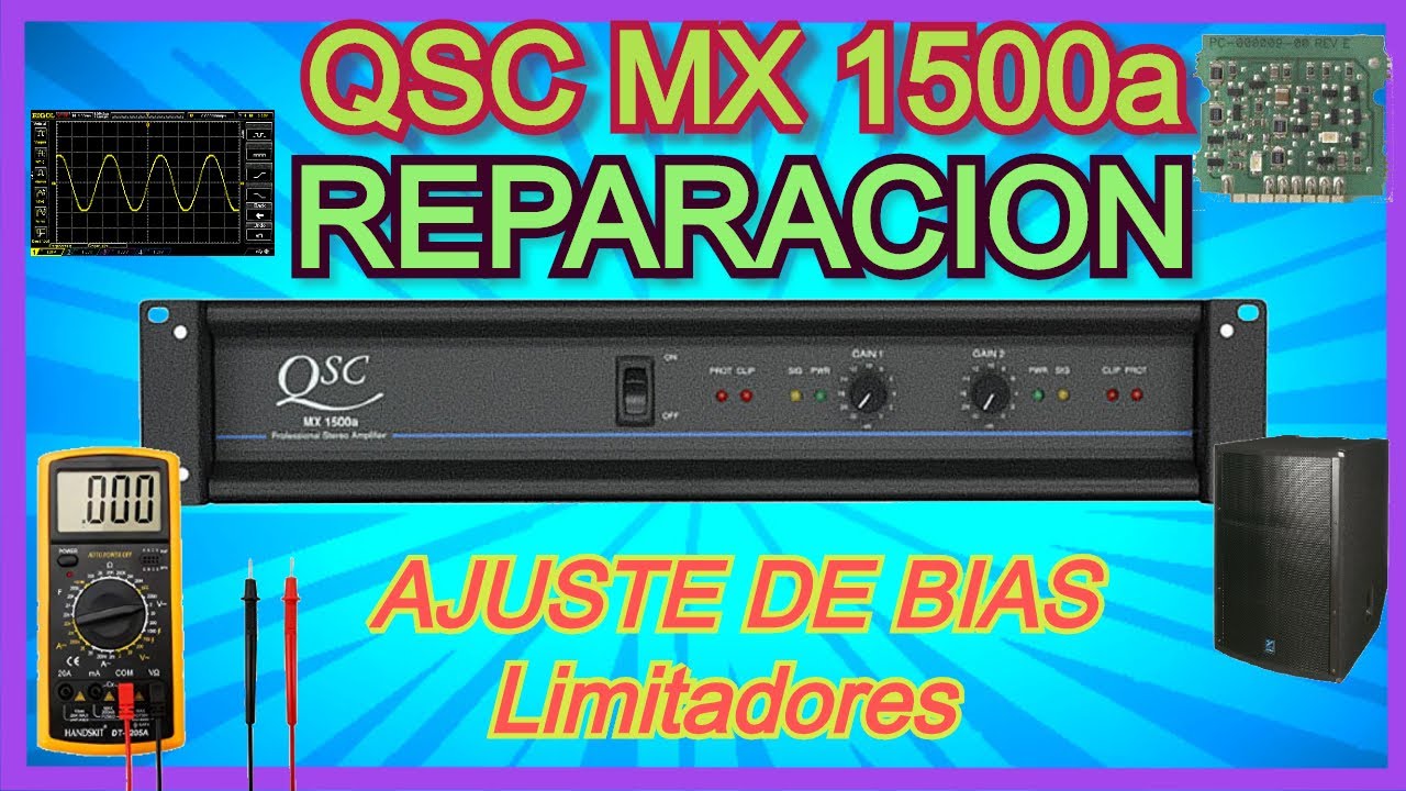 QSC MX 1500a REPARACION 💥 AJUSTE DE BIAS , LIMITADORES✨PRUEBA DE SONIDO🌟🔊