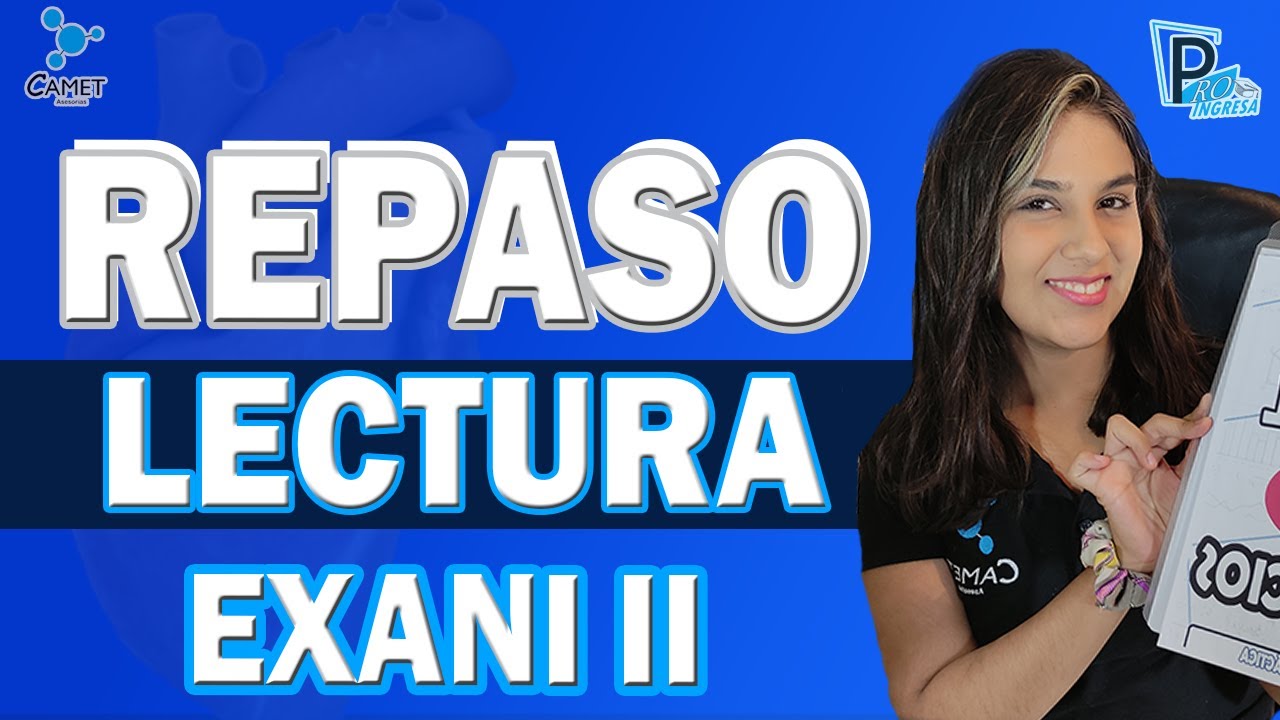 REPASO COMPRENSIÓN LECTORA | EXANI II