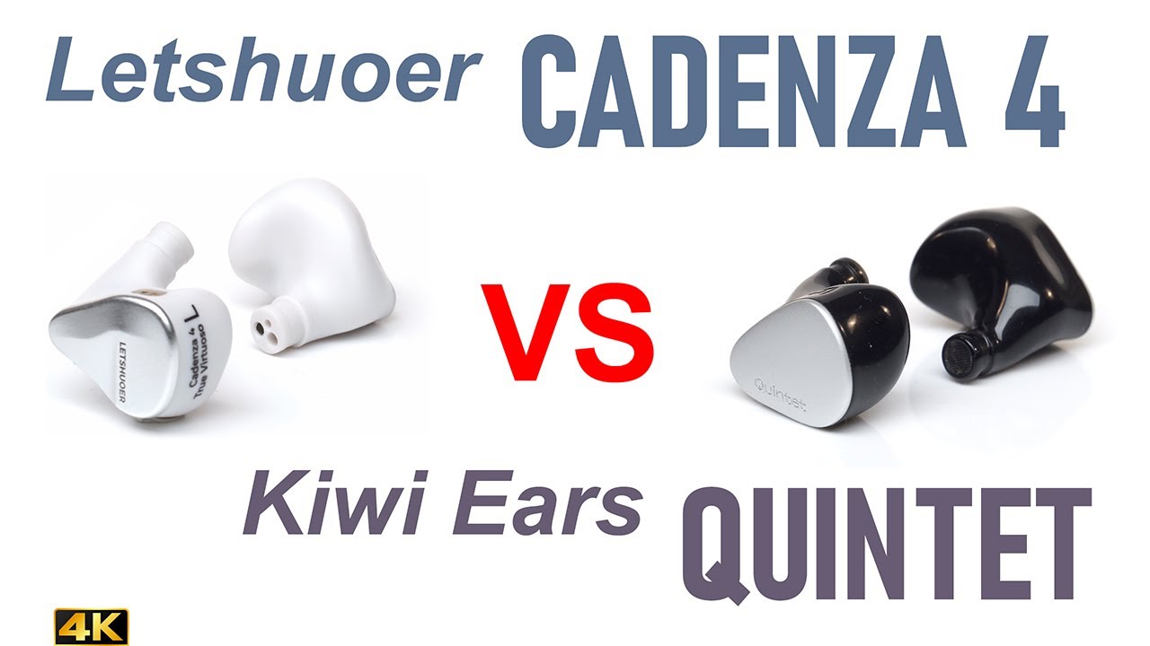 Letshuoer Cadenza 4 vs Kiwi Ears Quintet