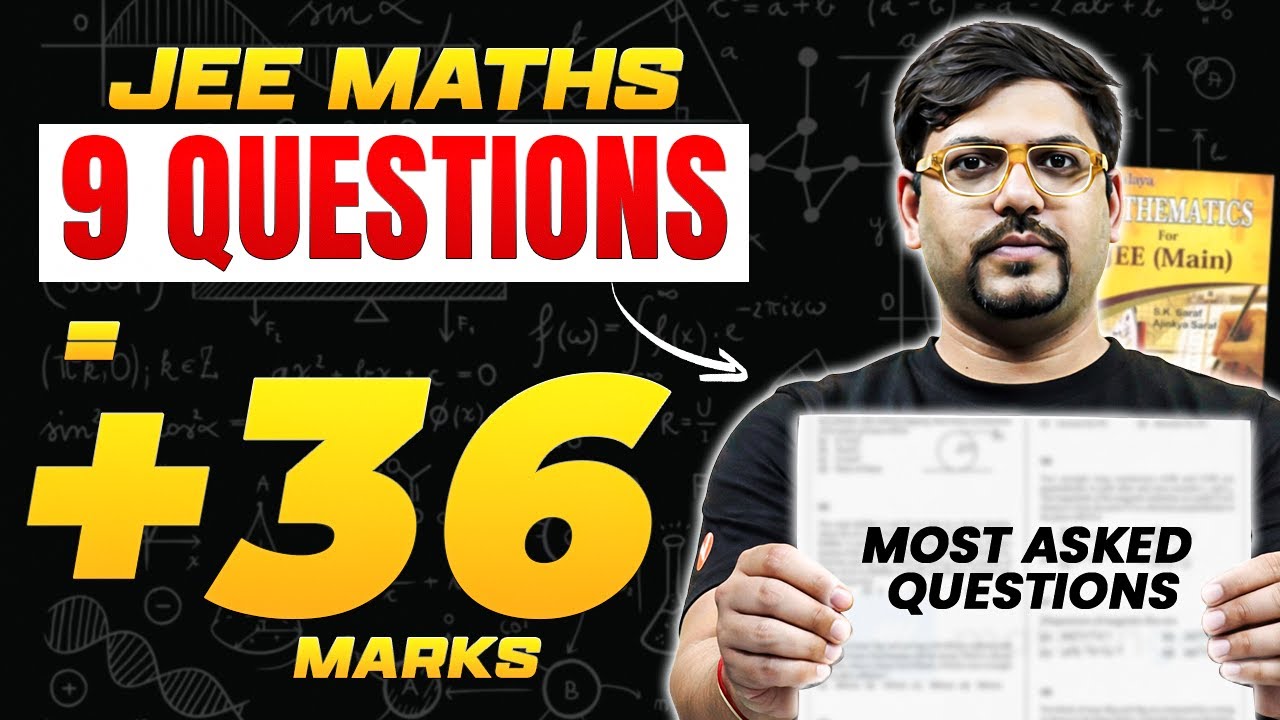JEE Mains 2026 : 9 Most Important Questions of JEE Maths🔥 | Score 36+ Marks Easily