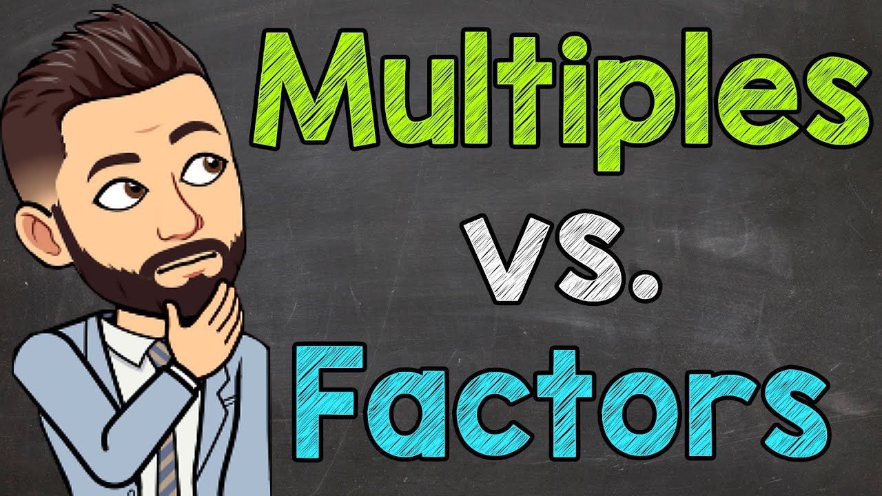 Multiples vs. Factors | What are Multiples and Factors? | Math with Mr. J