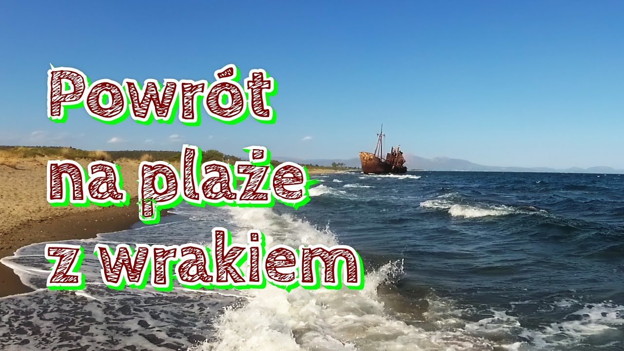Grecja 2019 cz4 Powr&oacute;t na plaże wraku  Gythio i Meltemi camping