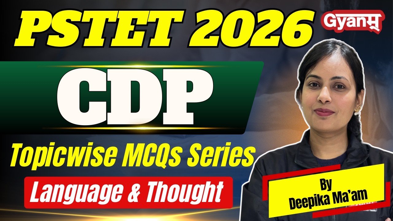 PSTET Exam 2026 | CDP - Language & Thought | Topic Wise MCQs Series PSTET Exam 2026 | Deepika Ma'am