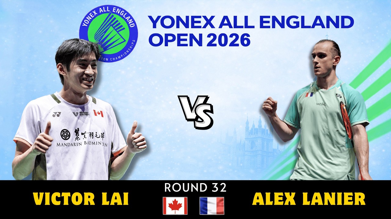 Who Will WIN Victor Lai vs Alex Lanier | YONEX All England Open 2026 R32 ?
