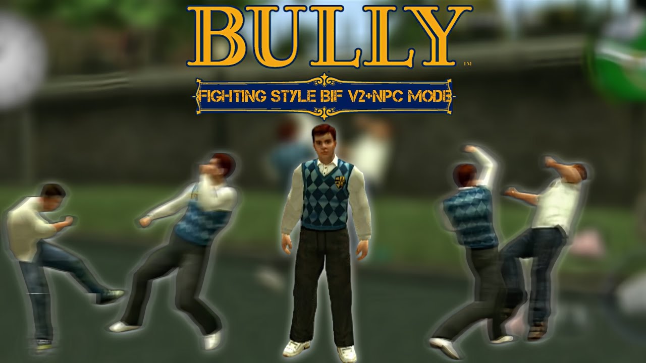 Bully AE - Bif Fighting Style V2 | NPC Mode