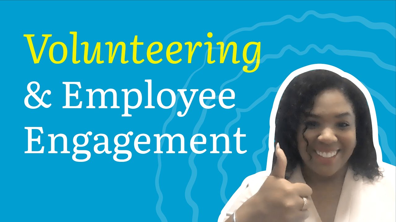 How Employee Volunteering can enhance your Employee Engagement Programs