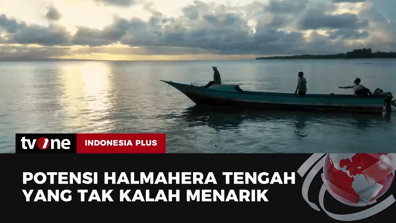 Halmahera Tengah, Wilayah dengan Kekayaan Alam dan Potensi Wisata Menarik | Indonesia Plus tvOne