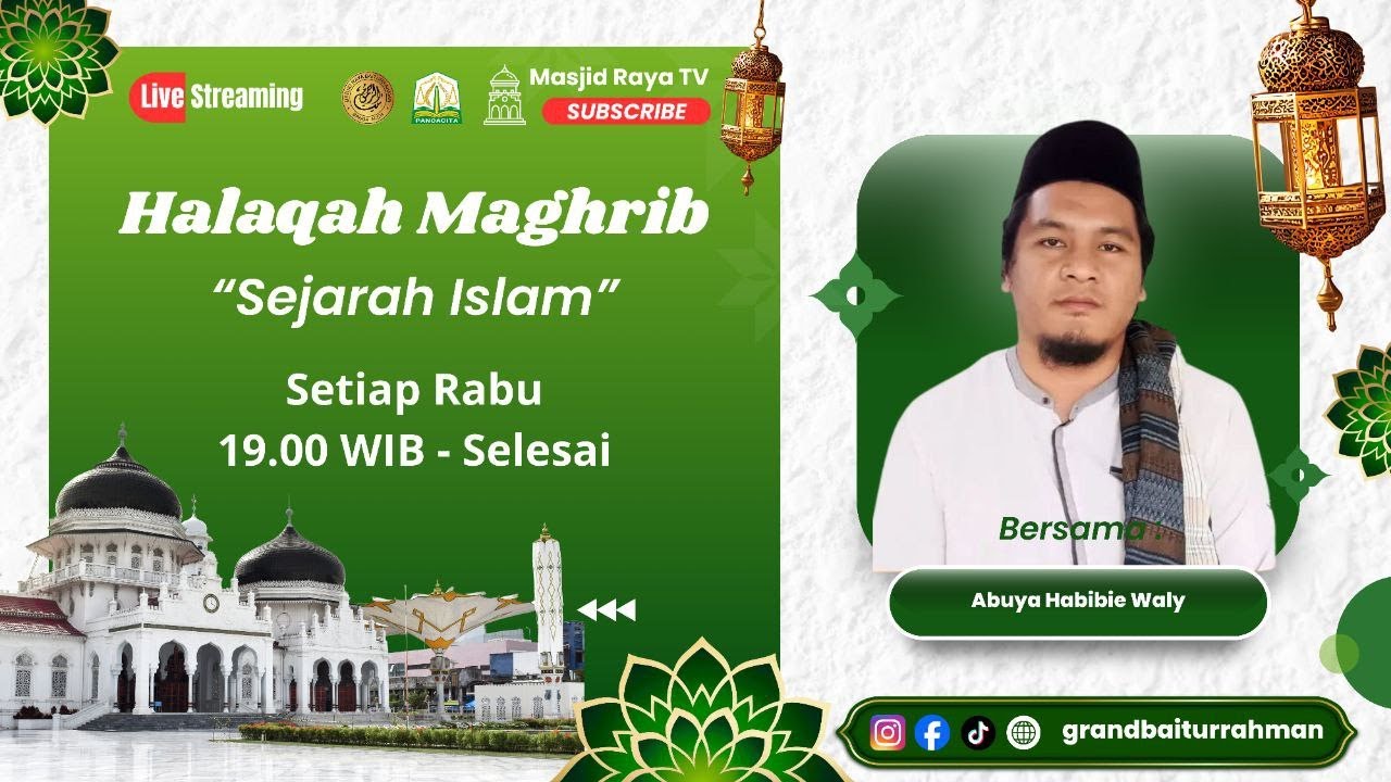 Halaqah Maghrib | Masjid Raya Baiturrahman Aceh | Sejarah islam | Abuya Habibie Waly, S.Th.