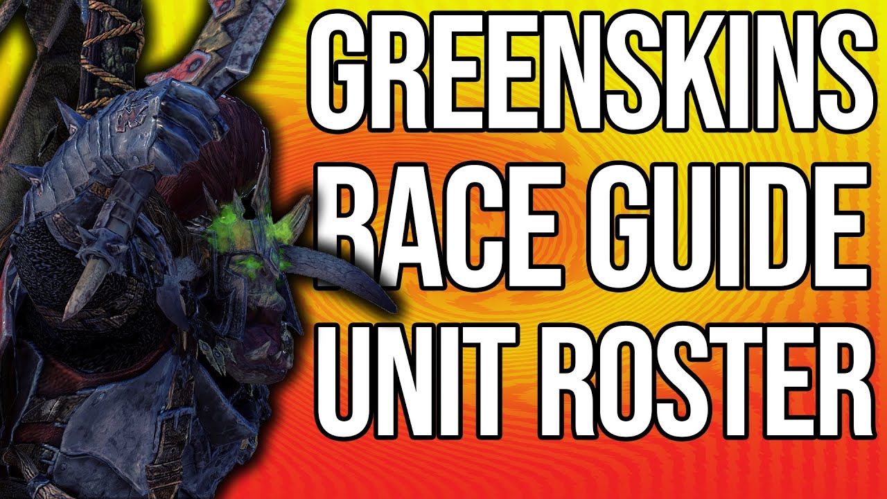 How to play the Greenskins in Total War: Warhammer 2 | Roster & Battle Strategy