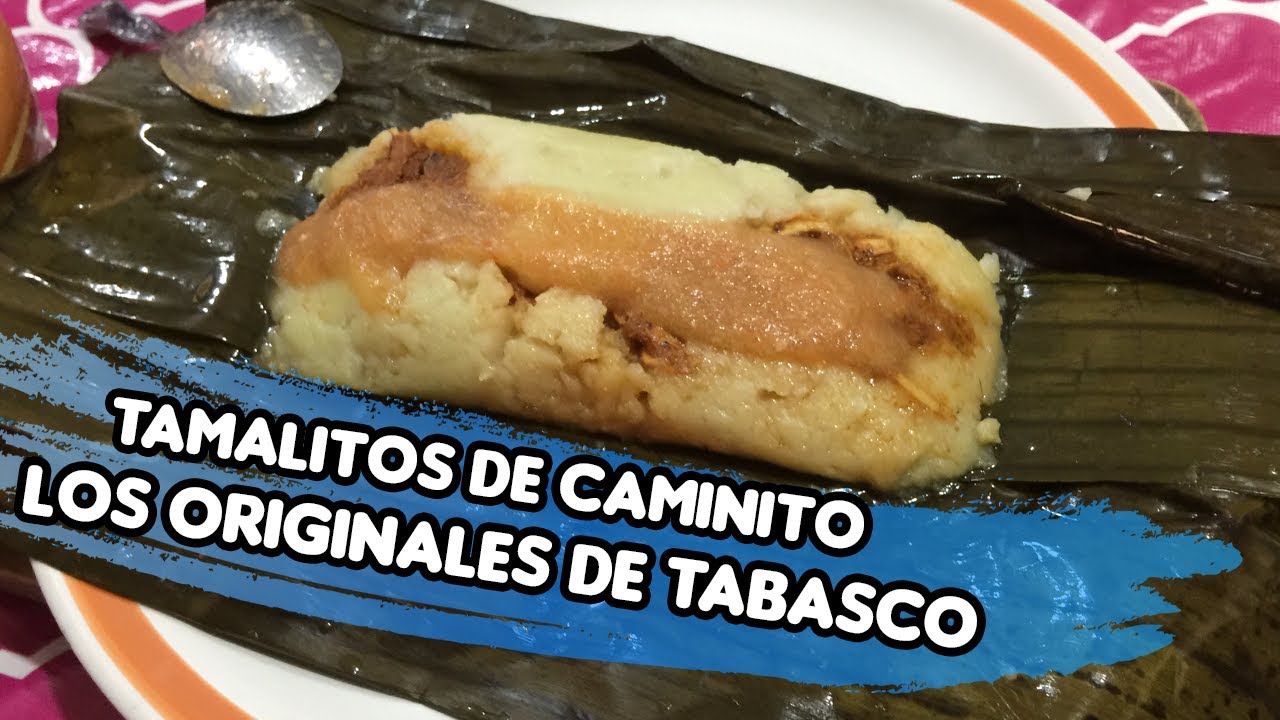 TAMALITOS DE CAMINITO (LOS ORIGINALES DE TABASCO)