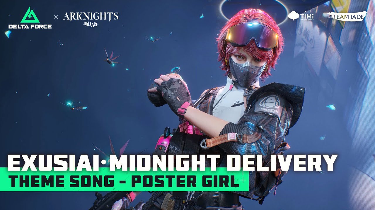 Delta Force | Toxik ×  Exusiai·Midnight Delivery Theme Song - POSTER GIRL (Delta Force × Arknights)