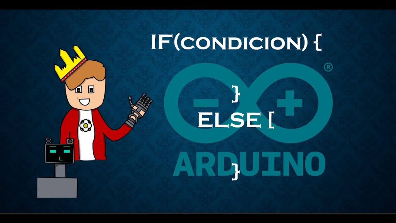 Condicionales If - else / if - else if - else con Arduino