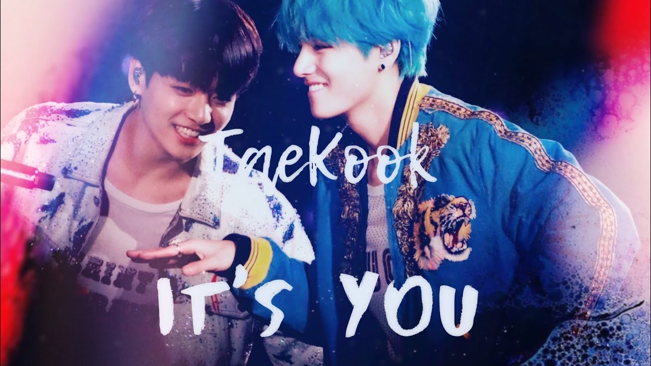 TaeKook ✗ It's You