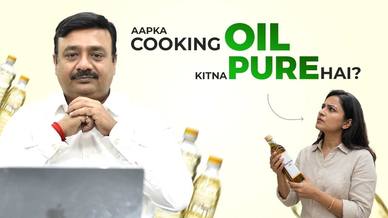 How to Identify Adulteration in Cooking Oil? Know Your Oil EP 31 | Amit Agarwaal