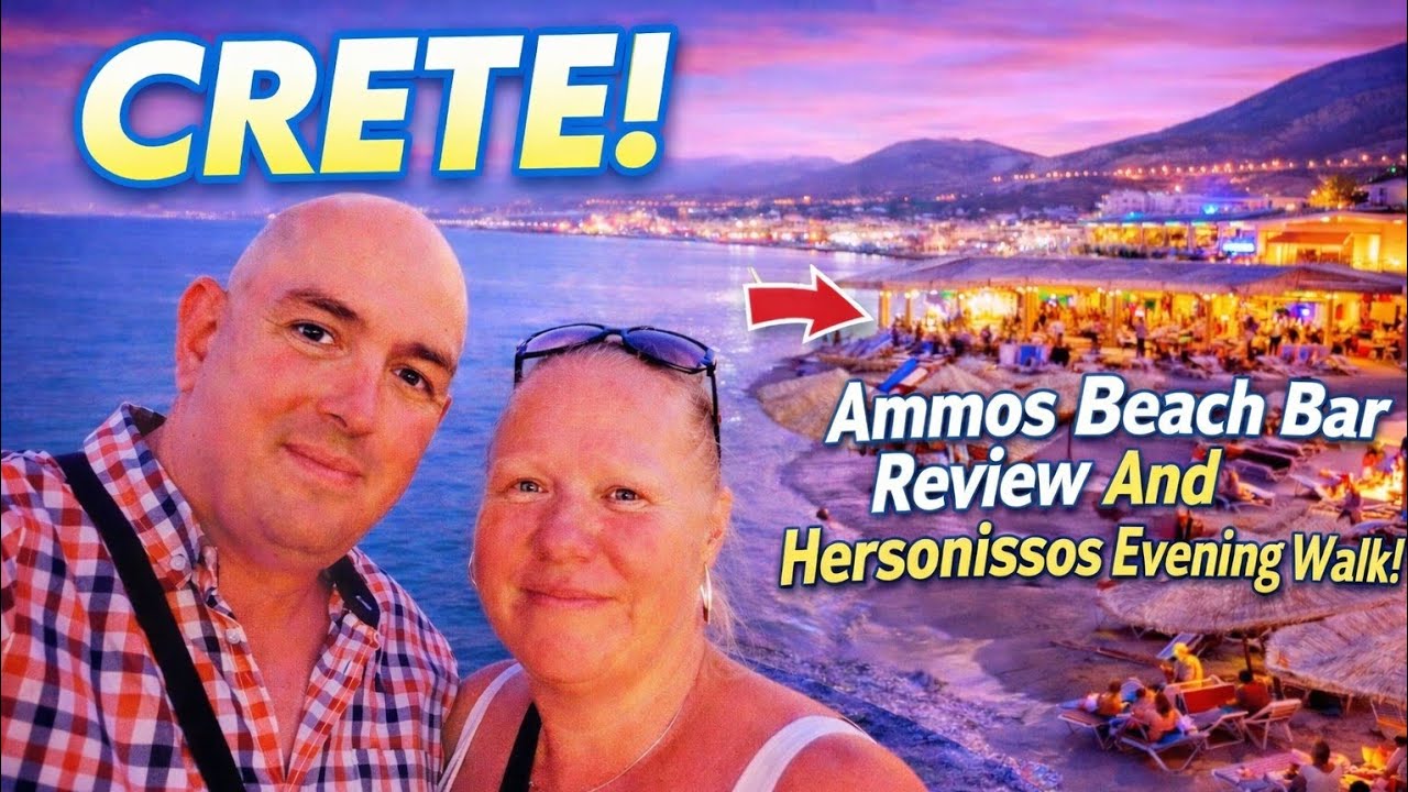 CRETE! Ammos Beach Bar Review And Hesronissos Evening Walk!