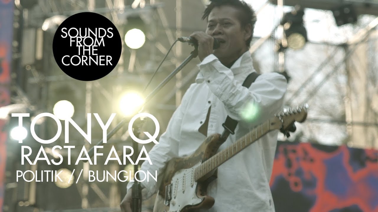 Tony Q Rastafara - Politik // Bunglon | Sounds From The Corner Live #34