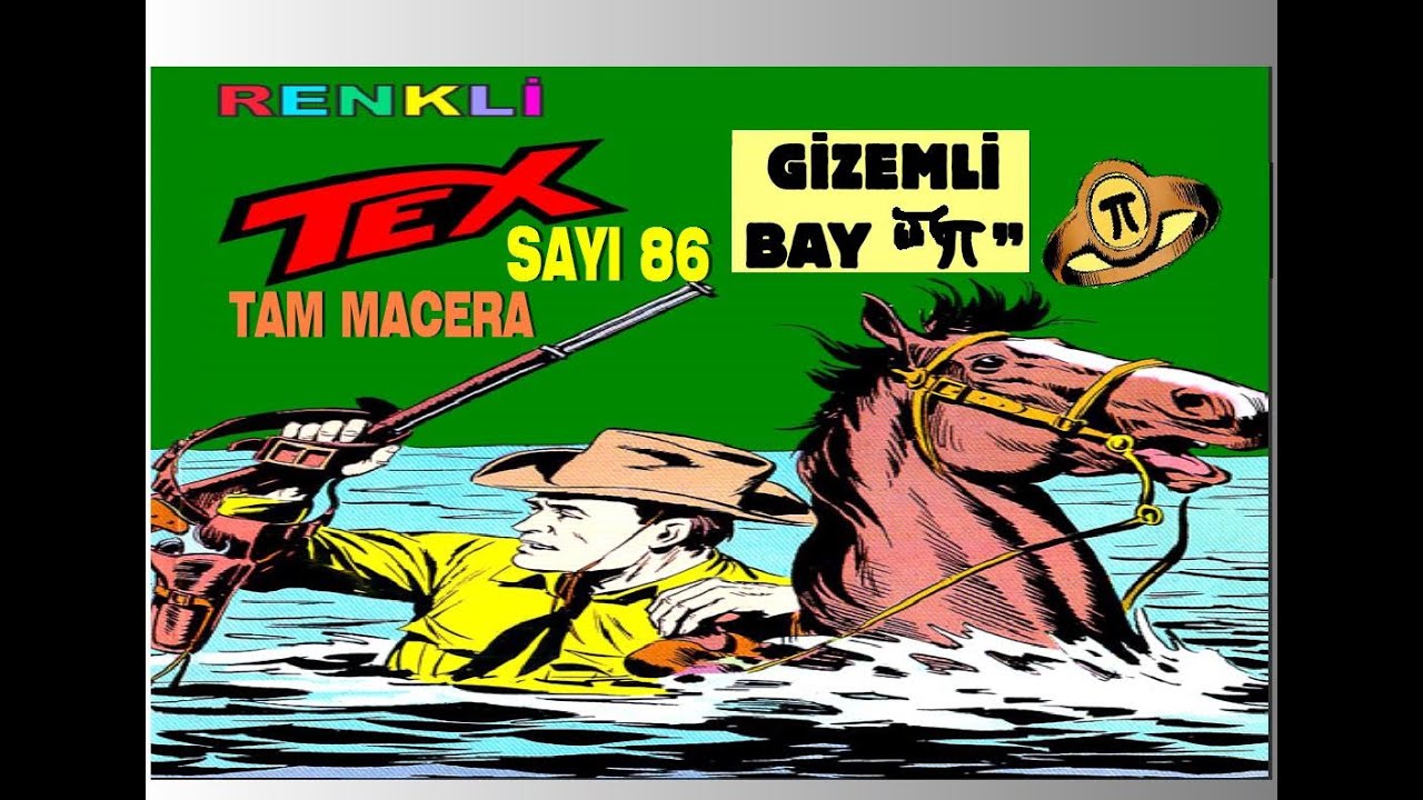 TEX (GİZEMLİ BAY Pİ) RENKLİ SAYI 86 TAM MACERA
