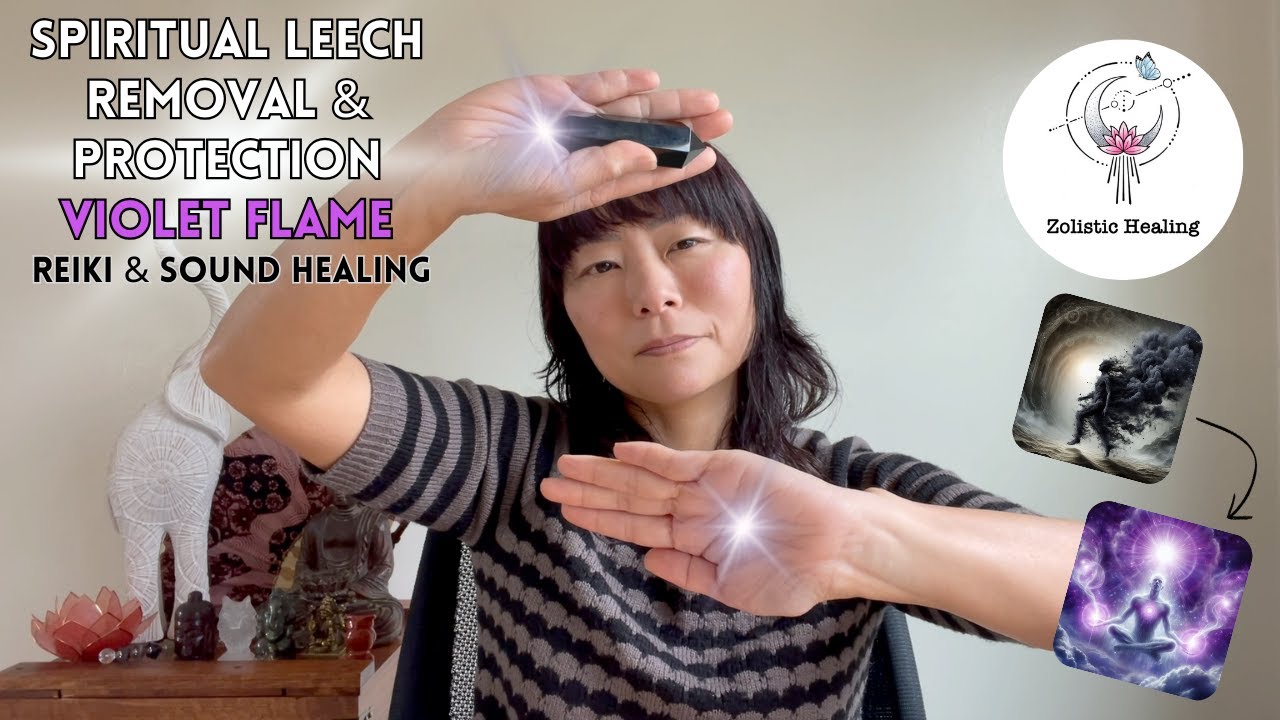 Spiritual Leech Removal & Protection | Violet Flame | Cord Cutting | Reiki Energy & Sound Healing