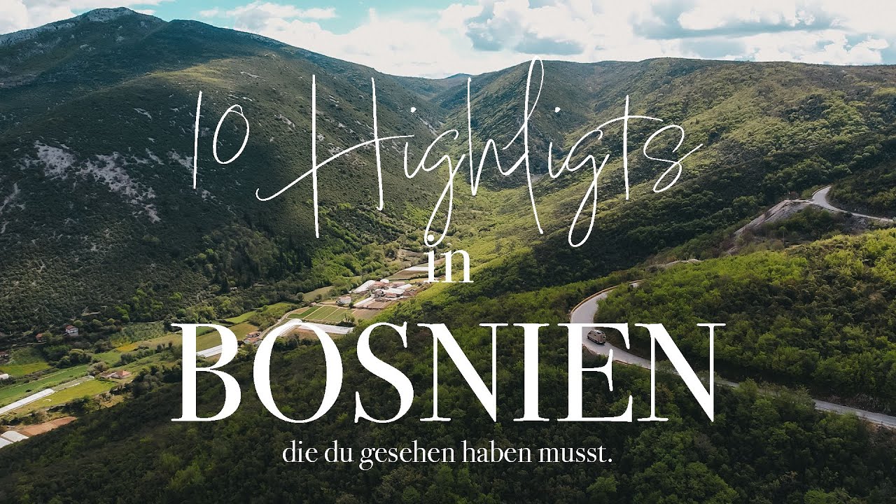 Top 10 Bosnien & Herzegowina - die sch&ouml;nsten Orte & Highlights f&uuml;r deinen Urlaub | 4K