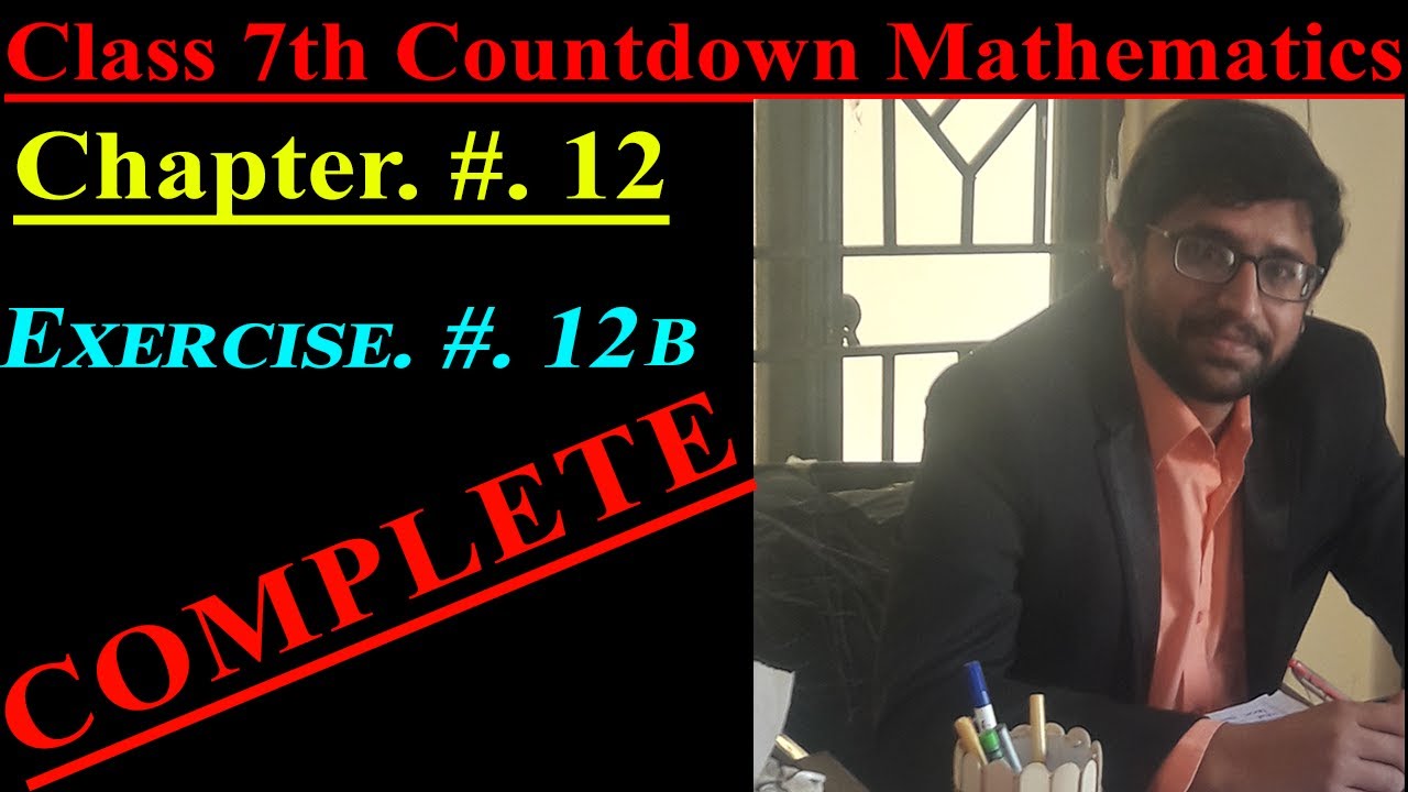 Math of Class 7 || Oxford countdown Mathematics || Chapter12, Exercise. 12b || Complete