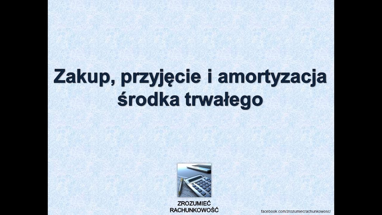 #3 Zakup, przyjęcie i amortyzacja środka trwałego