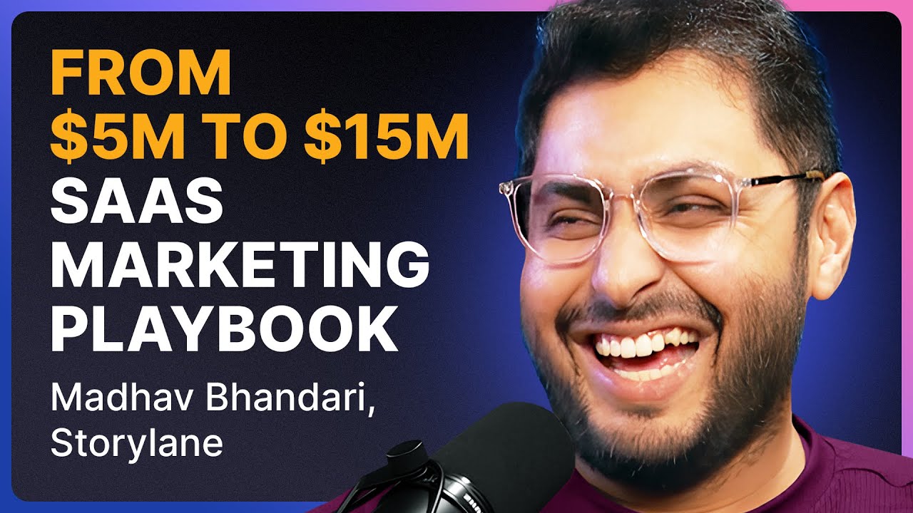 Breaking down early-stage SaaS marketing | Madhav Bhandari (Storylane)