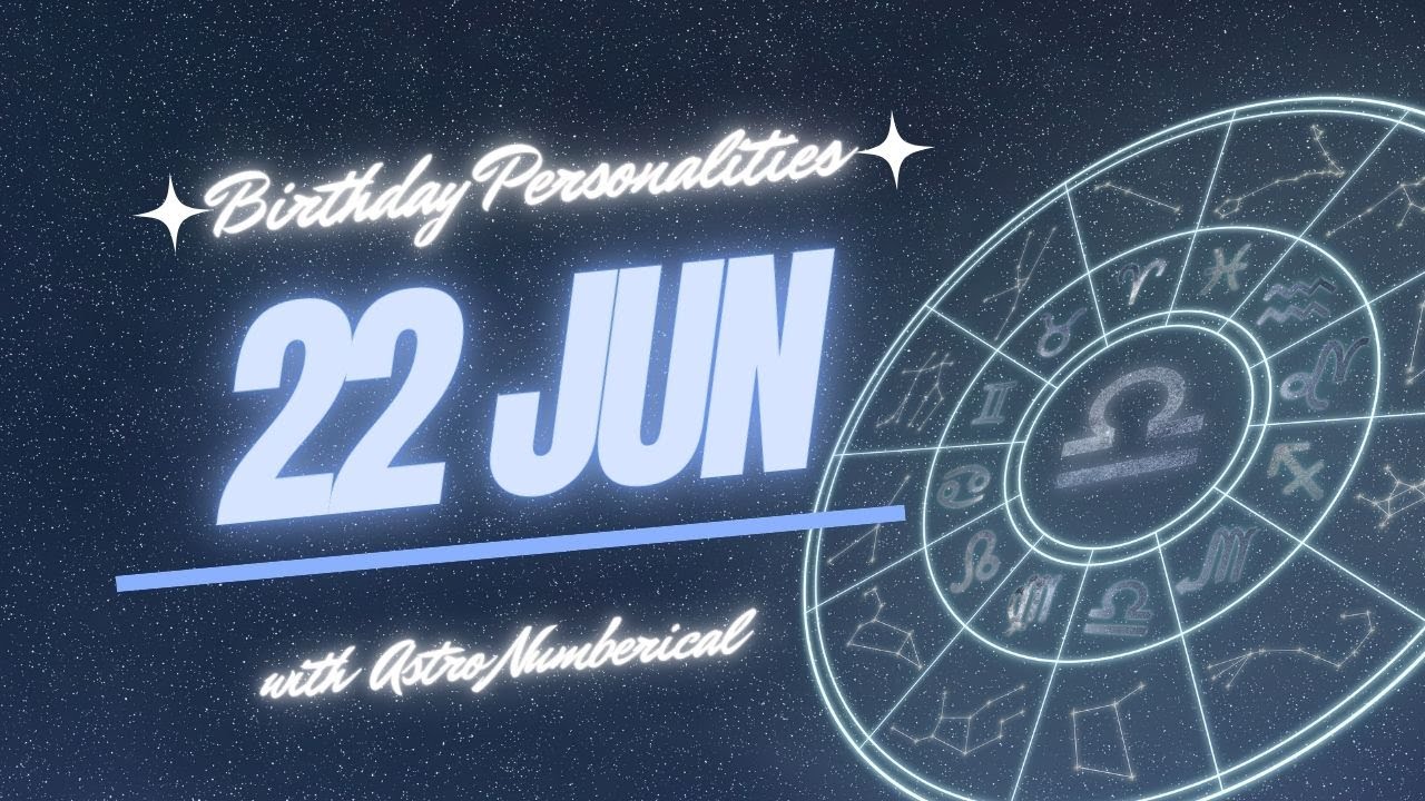 22 June Zodiac Horoscope: Birthday Personality & Traits Revealed