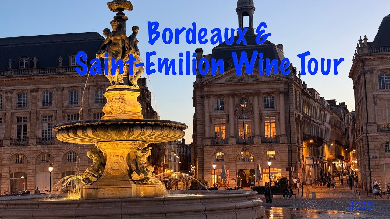 France 2025 - Bordeaux & Saint-Emilion | City walk and wine tour