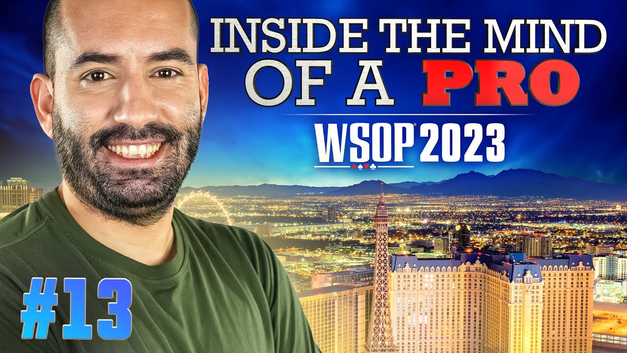 &spades;&clubs;&hearts;&diams; Inside the Mind of a Pro @ 2023 WSOP #13 (Jo&atilde;o Vieira)