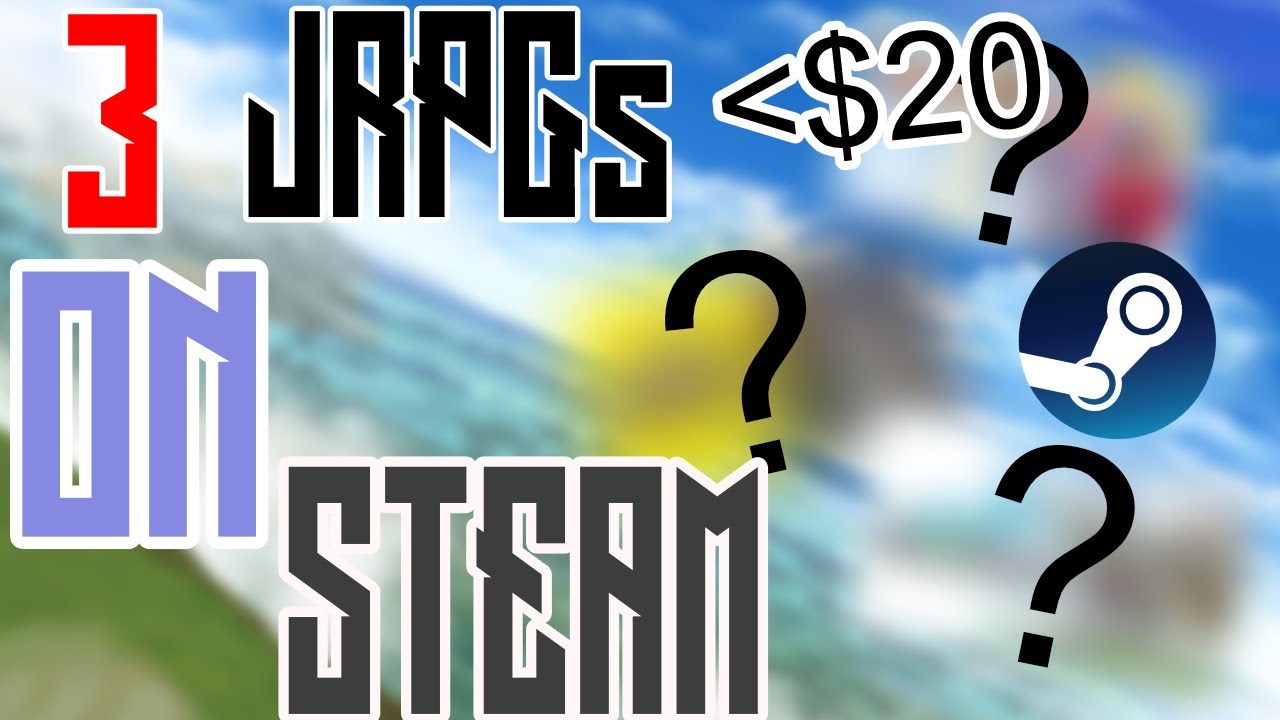 3 Great JRPGs On Steam For $20 Or Less That Are Not On Modern Consoles