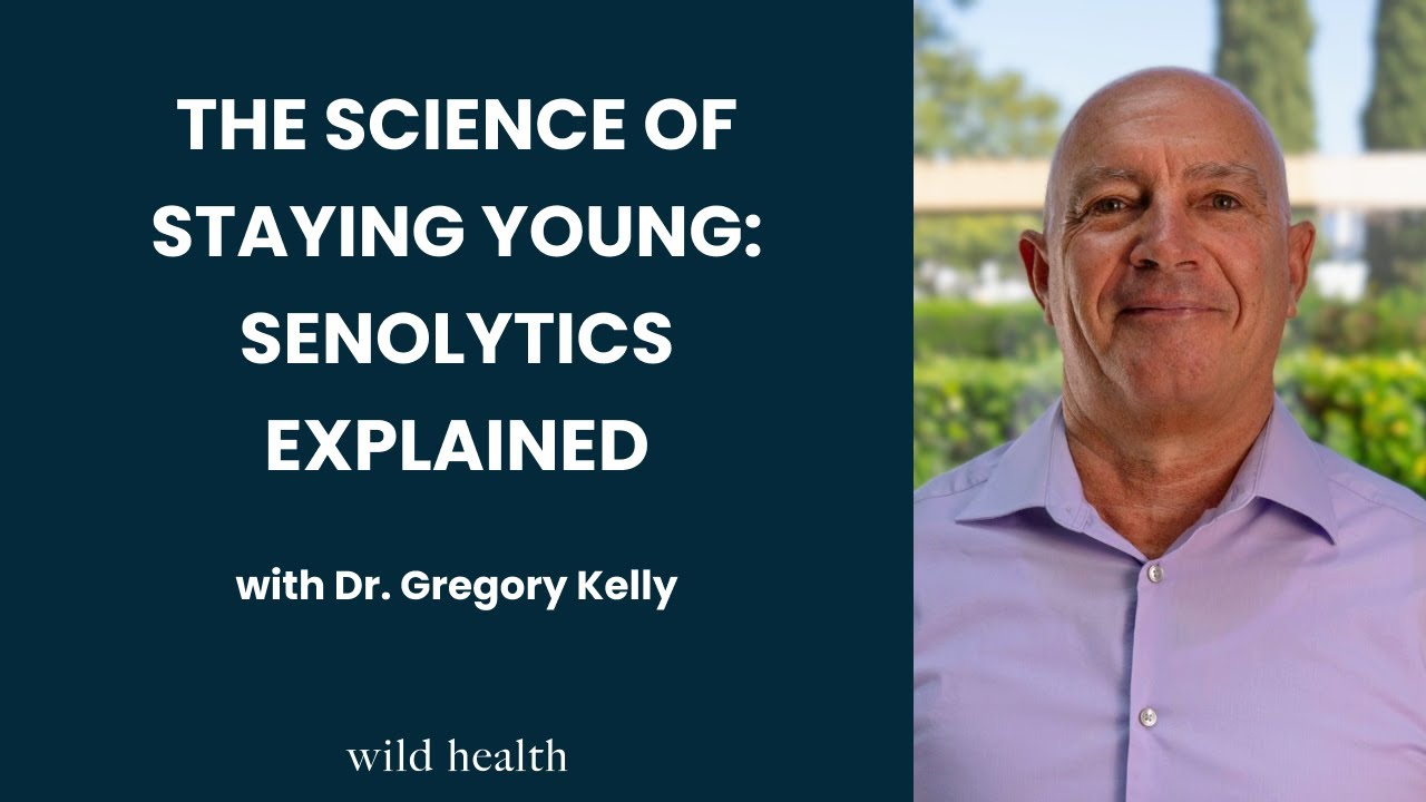 The Science of Staying Young: Senolytics Explained by Dr. Gregory Kelly!