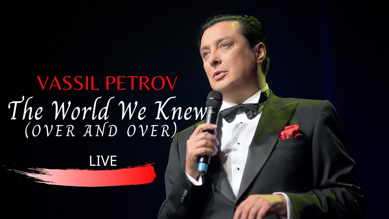 The World We Knew(Over and Over) - Vassil Petrov #Live [Extras]
