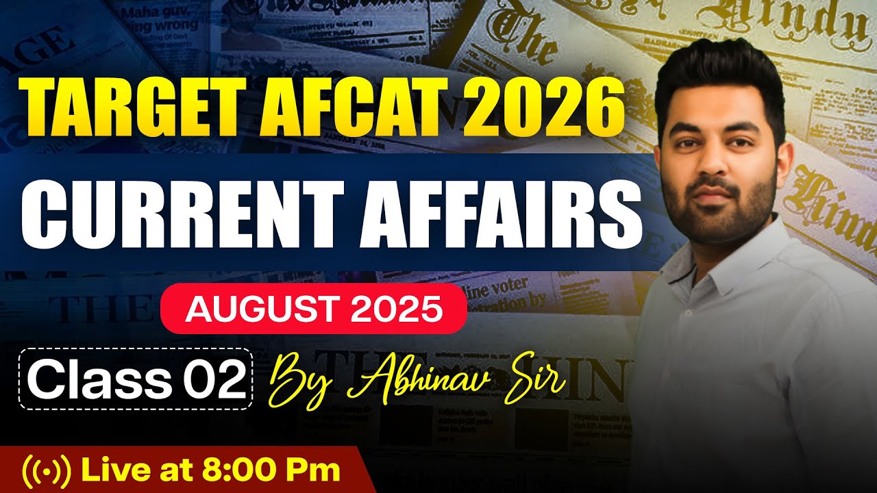 Target AFCAT 2026 Current Affairs | August (2) 2025 Class 02 Abhinav Sir Live  #currentaffairs