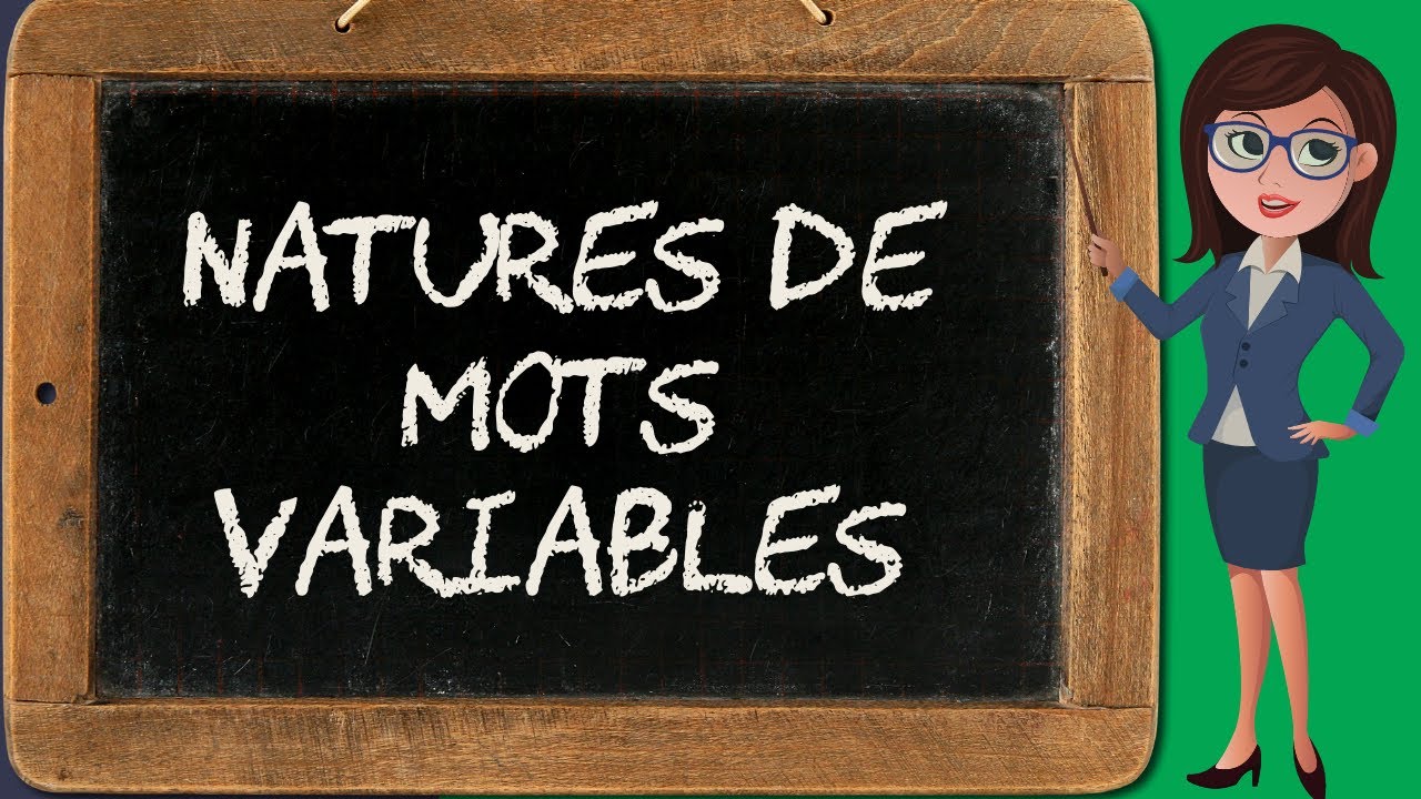 Classes grammaticales - mots variables (nature 2/3)